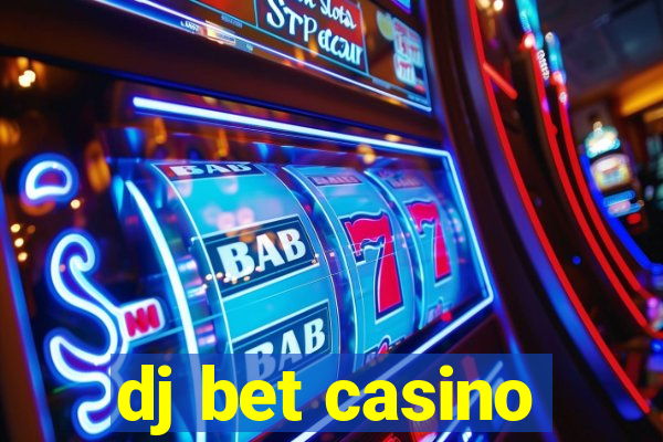 dj bet casino